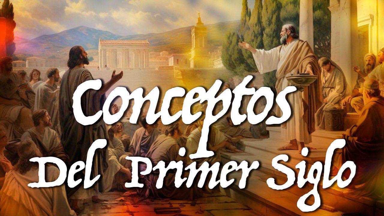 Historia Conceptos de la Escrituras del primer Siglo